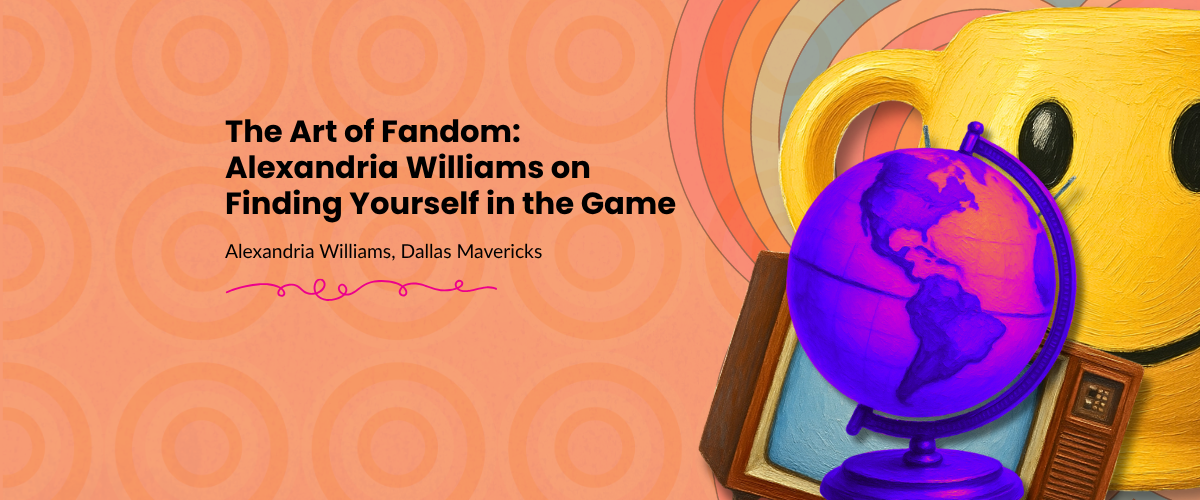 The Art of Fandom: Alexandria Williams on Finding Yourself in the Game
