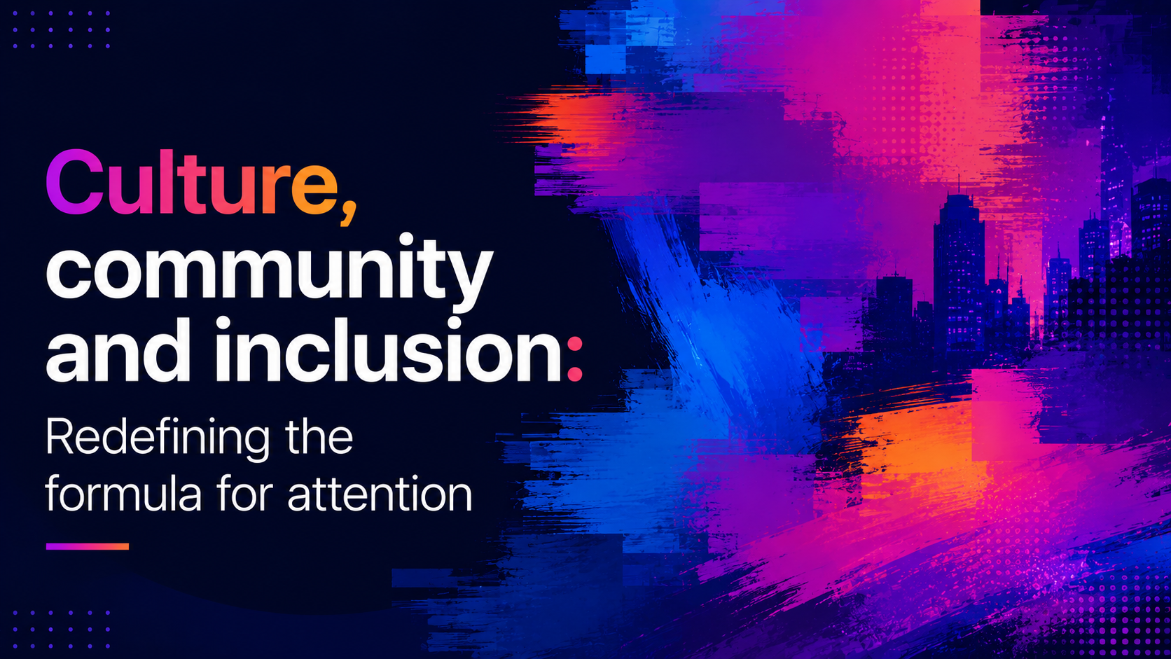 Culture, Community, and Inclusion