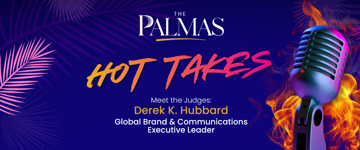 Meet The Palmas Judges: Derek Hubbard's Hot Takes